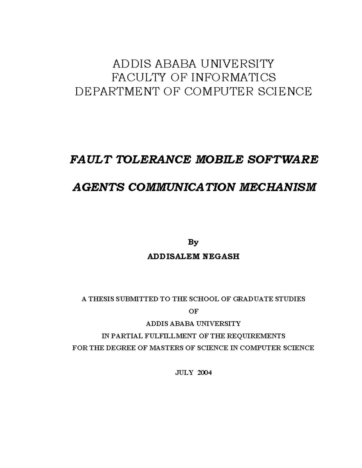 Fault Tolerance Mobile Software Agents Communication Mechanism - ADDIS ...