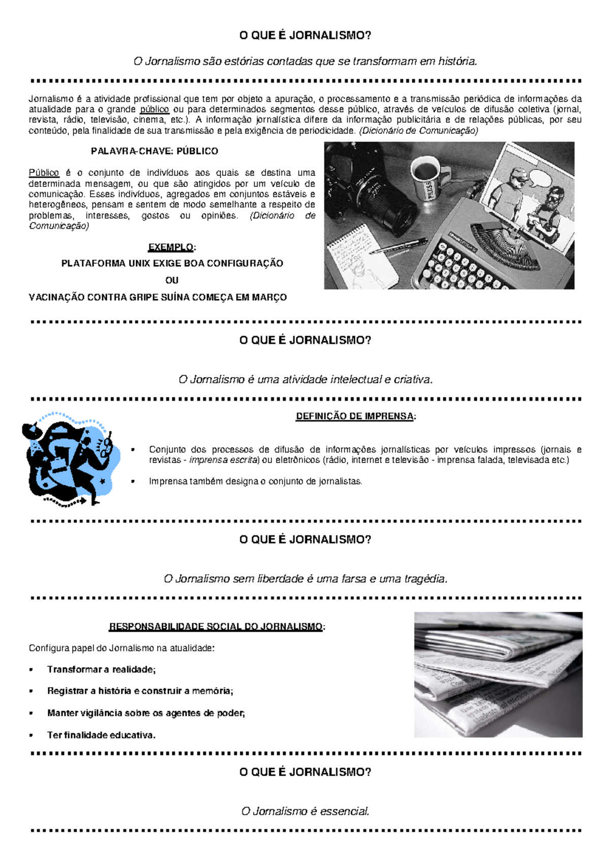 Sobre o que é jornalismo - O QUE JORNALISMO? O Jornalismo contadas que ...