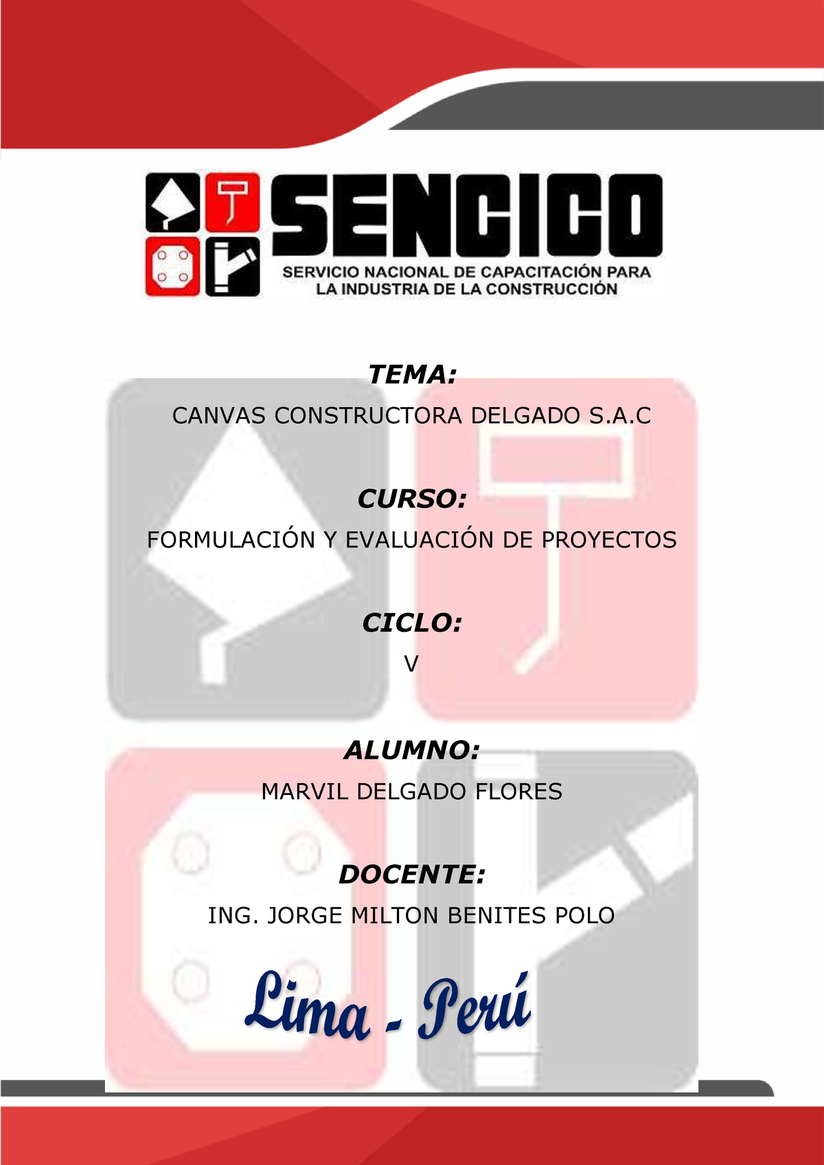 Canvas - Dsfsdfsdf - TEMA: CANVAS CONSTRUCTORA DELGADO S.A CURSO ...