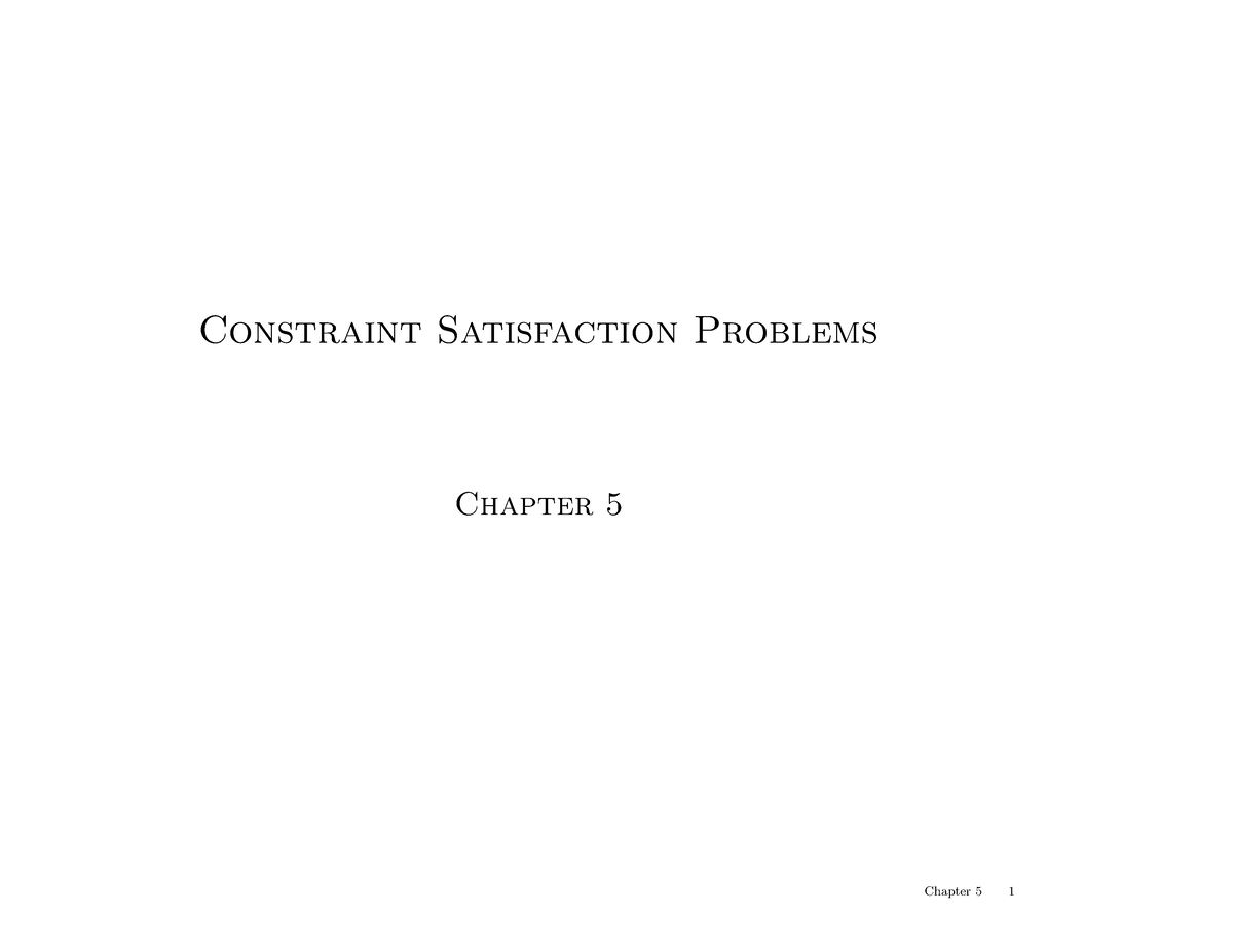 Chapter 05 - Notes - Constraint Satisfaction Problems Chapter 5 Chapter ...