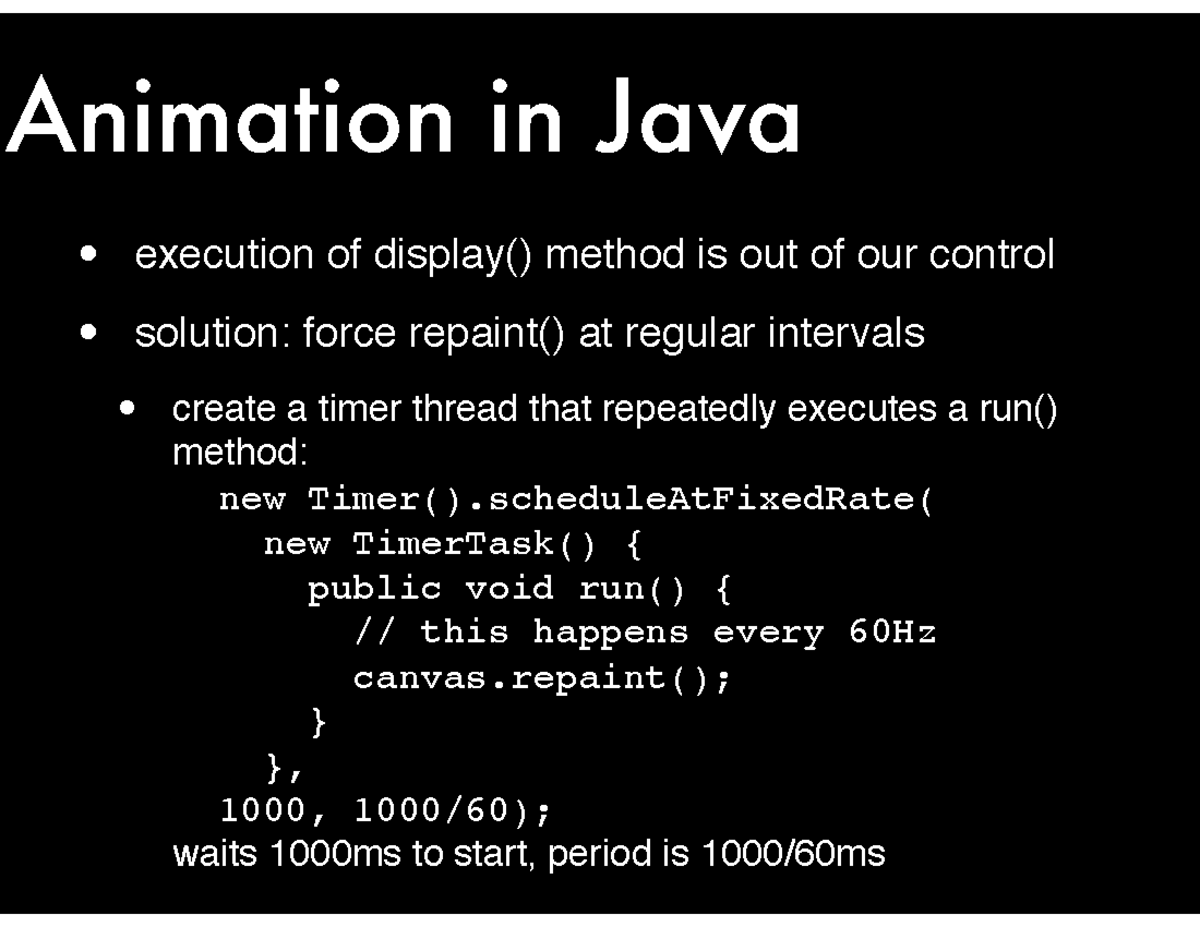 Unit 5 slides - Animation in Java • execution of display() method is ...