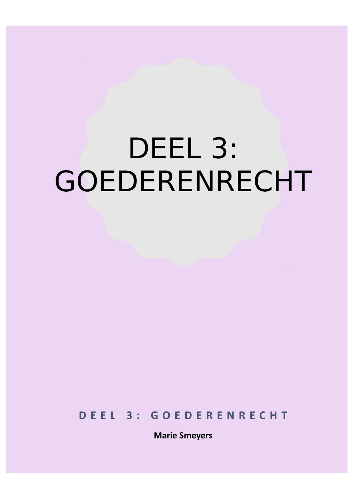 Deel 3 Goederenrecht - Goederen Recht - DEEL 3: GOEDERENRECHT D E E L 3 ...