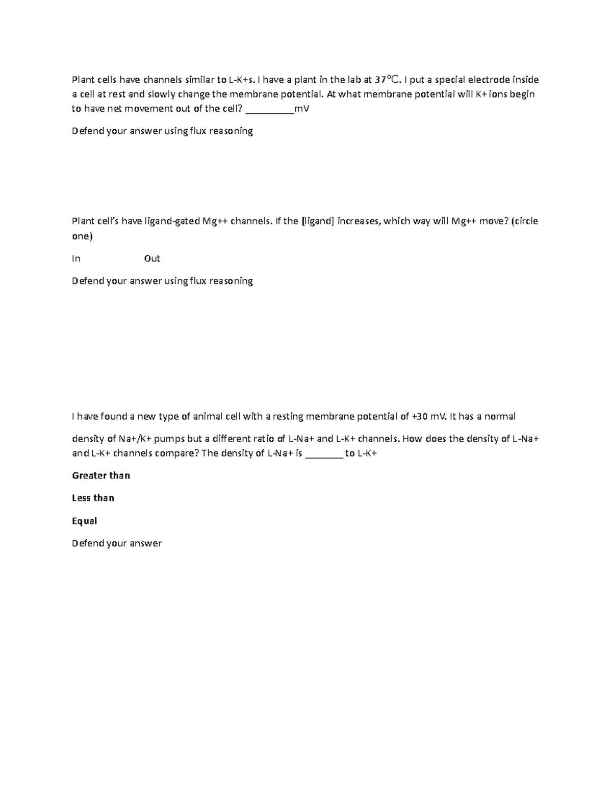 BIOL 220 Exam 1 Spring 2017 - Plant cells have channels similar to L-K ...