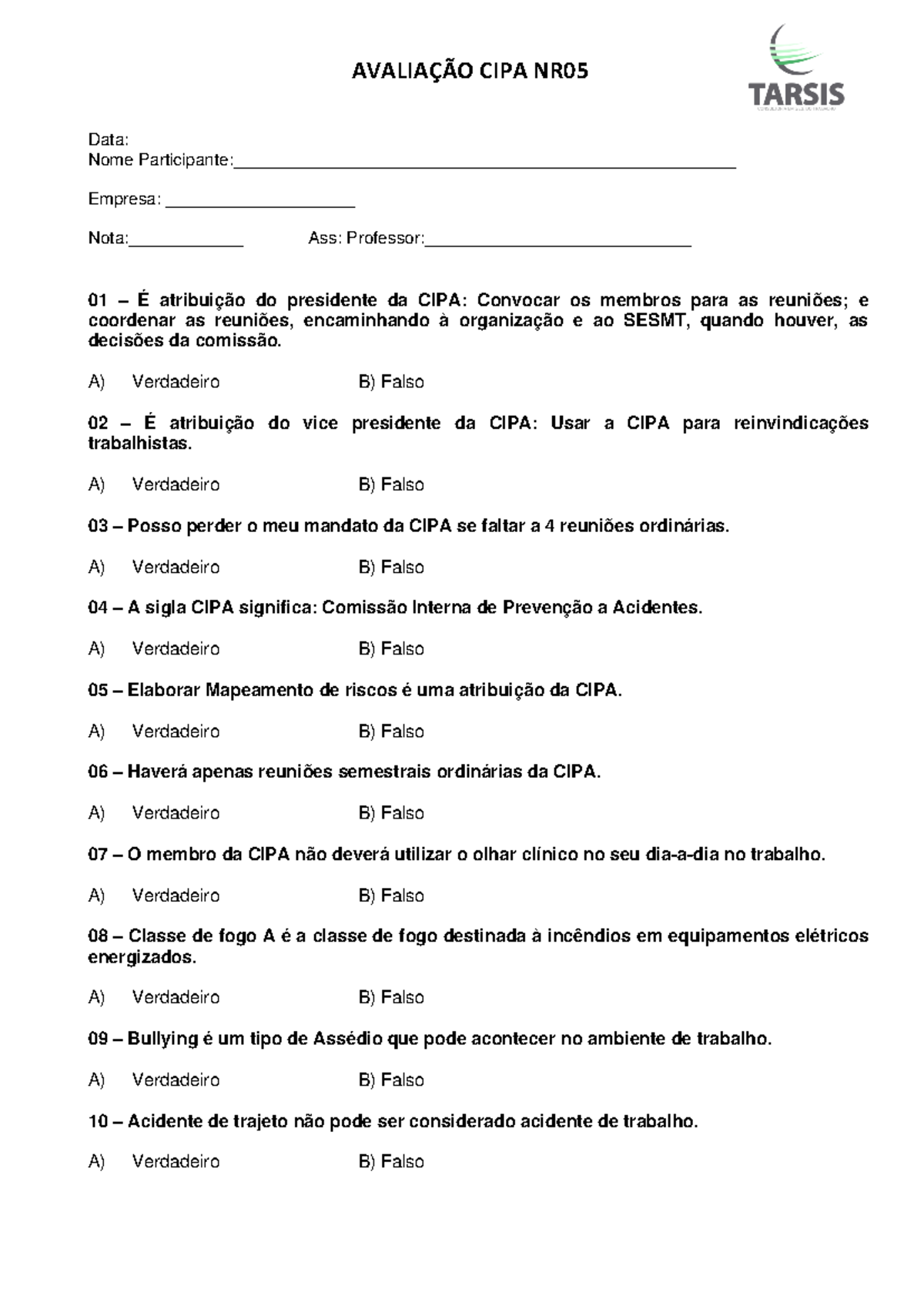 Prova CIPA - ,ivihbknj - AVALIAÇÃO CIPA NR Data: Nome - Studocu