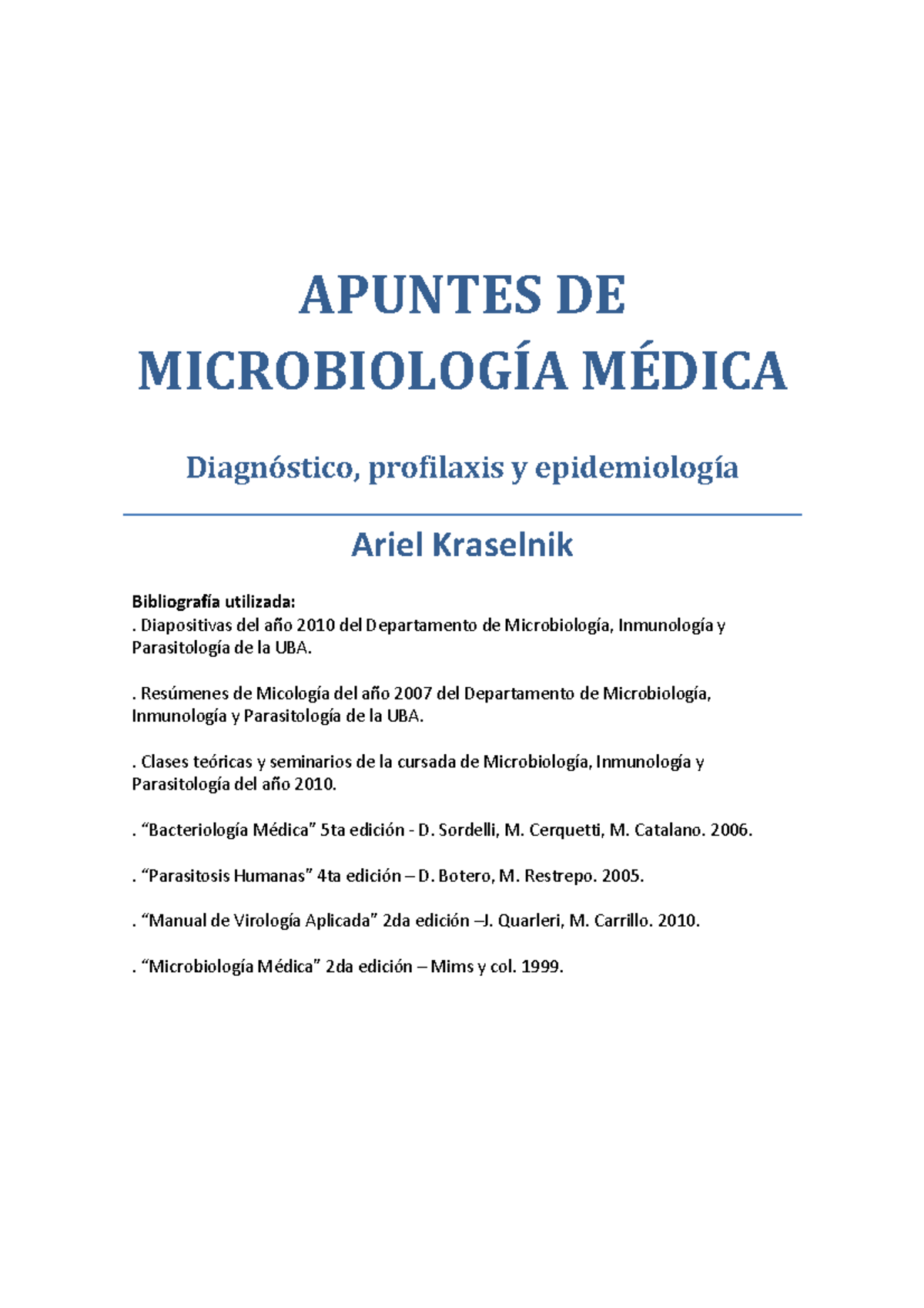 Apuntes DE Microbiologia Medica final APUNTES DE MICROBIOLOGÍA MÉDICA Diagnóstico, profilaxis Apuntes DE Microbiologia Medica final APUNTES DE MICROBIOLOGÍA MÉDICA Diagnóstico, profilaxis