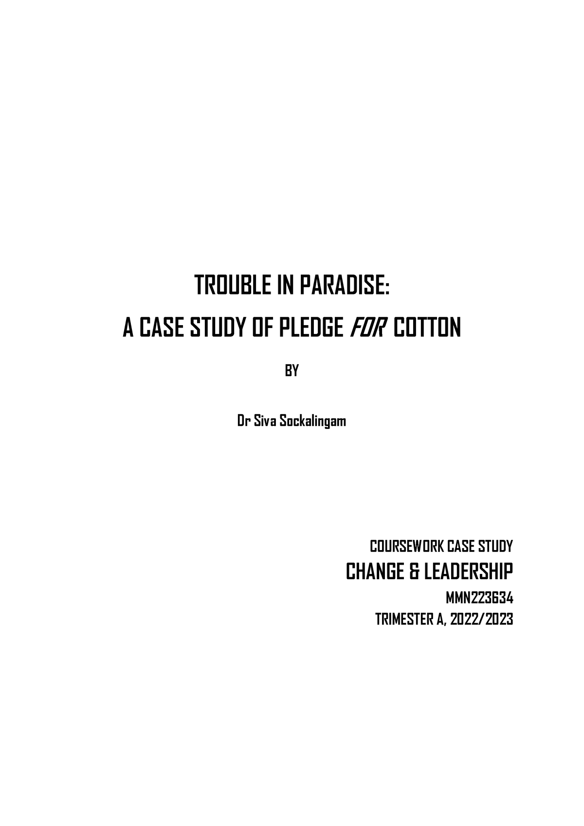 case-study-pledge-for-cotton-trouble-in-paradise-a-case-study-of-pledge-for-cotton-by-dr-siva