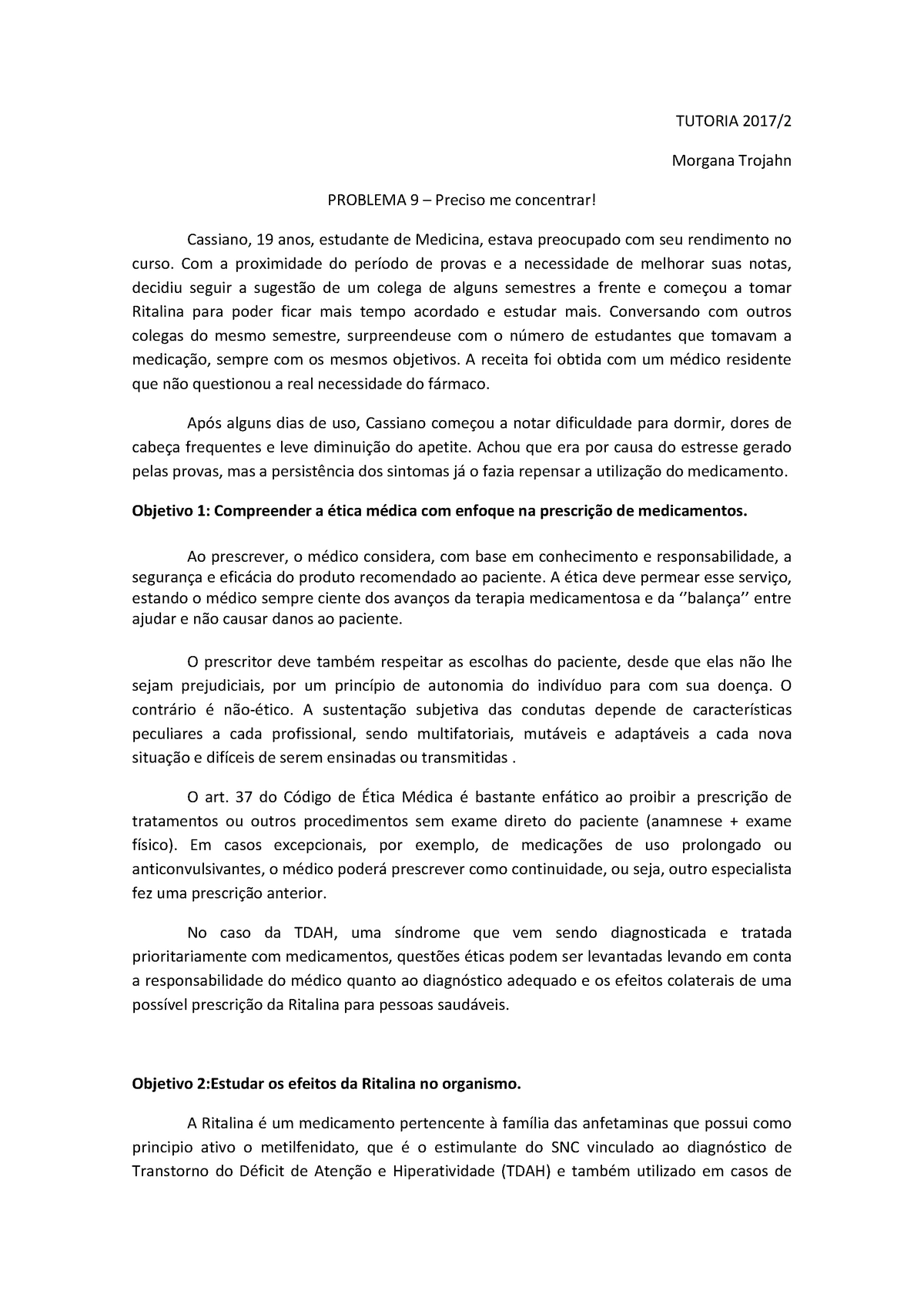 Anamnese completa - Resumo Semiologia Médica - Semiologia Morgana Trojahn  ANAMNESE A anamnese uma - Studocu