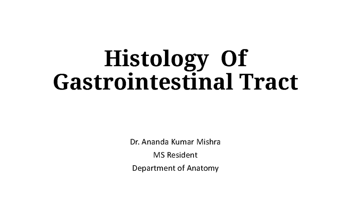 Histology Of GI - Histology Of Gastrointestinal Tract Dr. Ananda Kumar ...