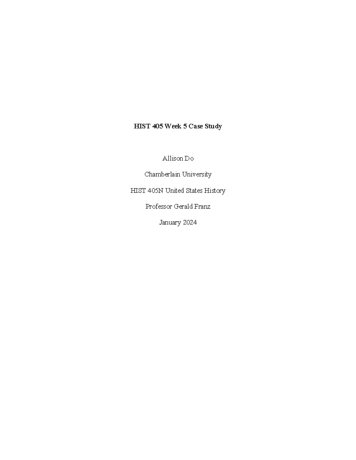 HIST 405 Week 5 Case Study - HIST 405 Week 5 Case Study Allison Do ...