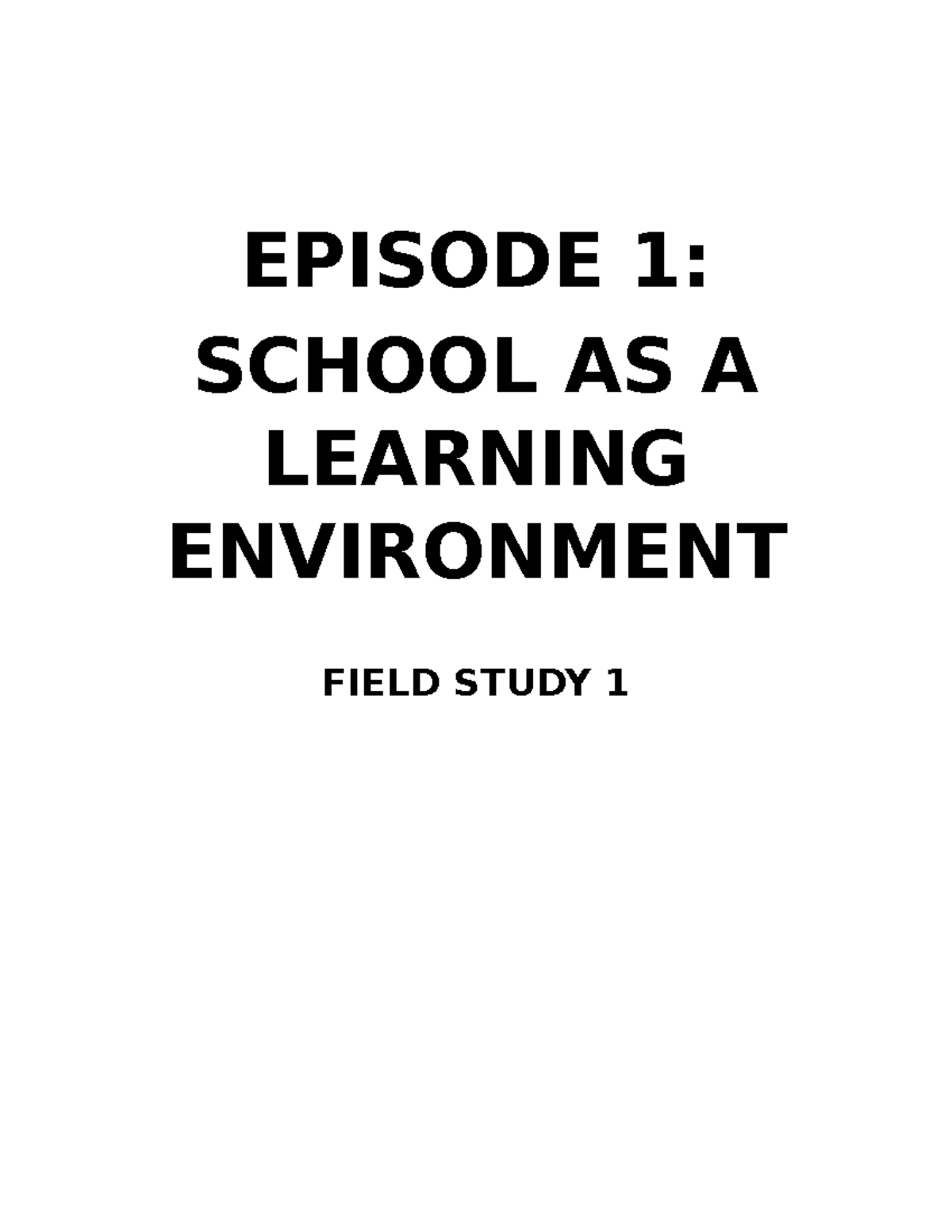 FS1Episode1 Field Study 1 EPISODE 1 SCHOOL AS A LEARNING