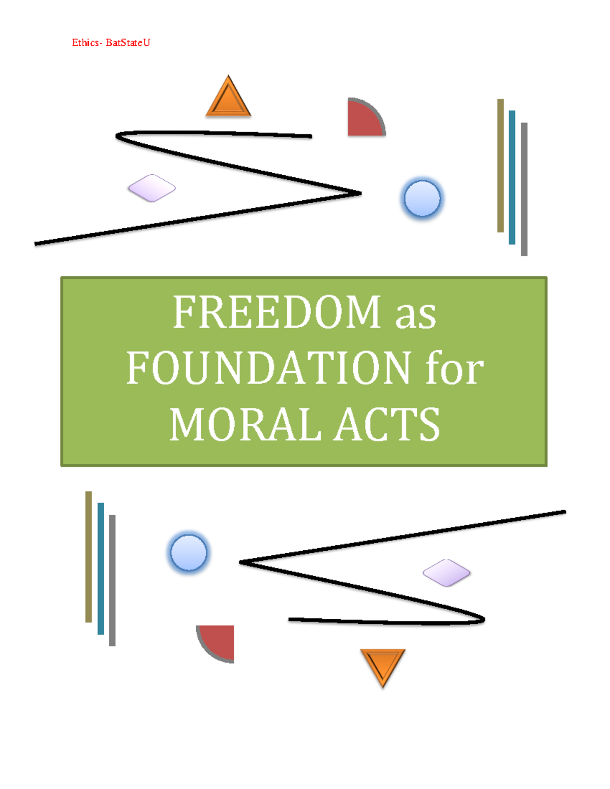 Module 2 in Ethics FREEDOM as FOUNDATION for MORAL ACTS 1 MODULE 3