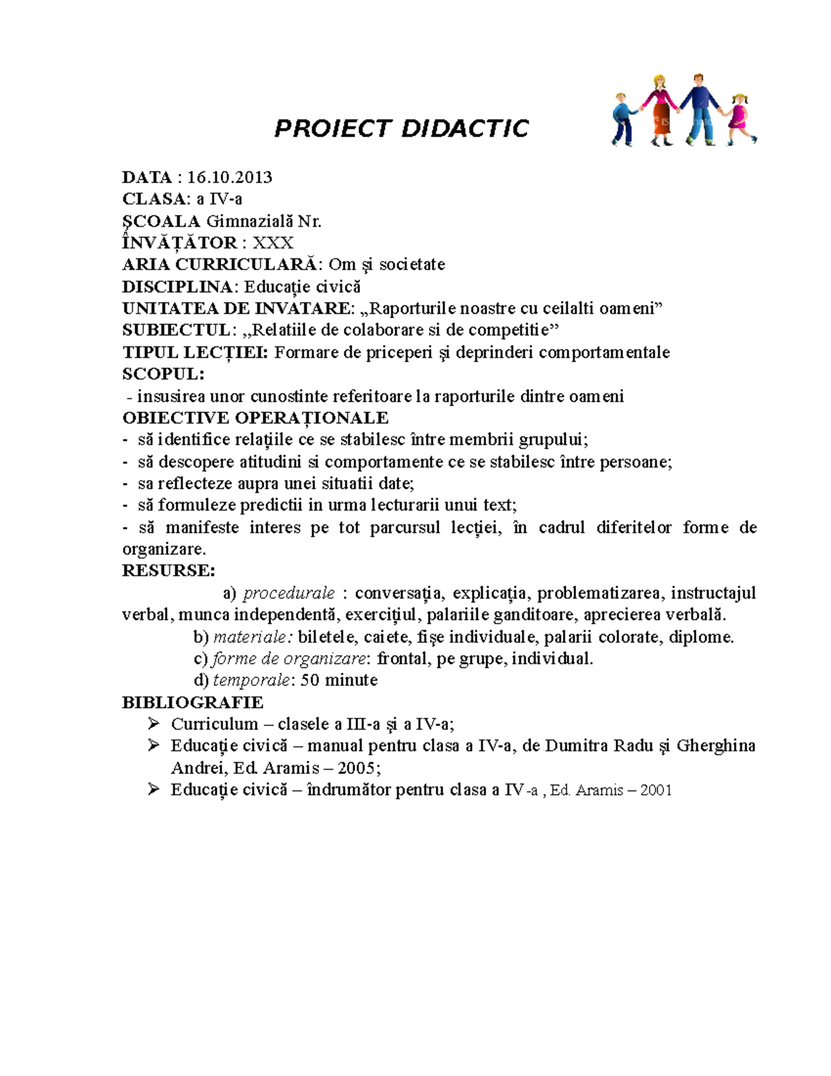 0 1 Educatie Civica Proiect - PROIECT DIDACTIC DATA : 16. CLASA: A IV-a ...