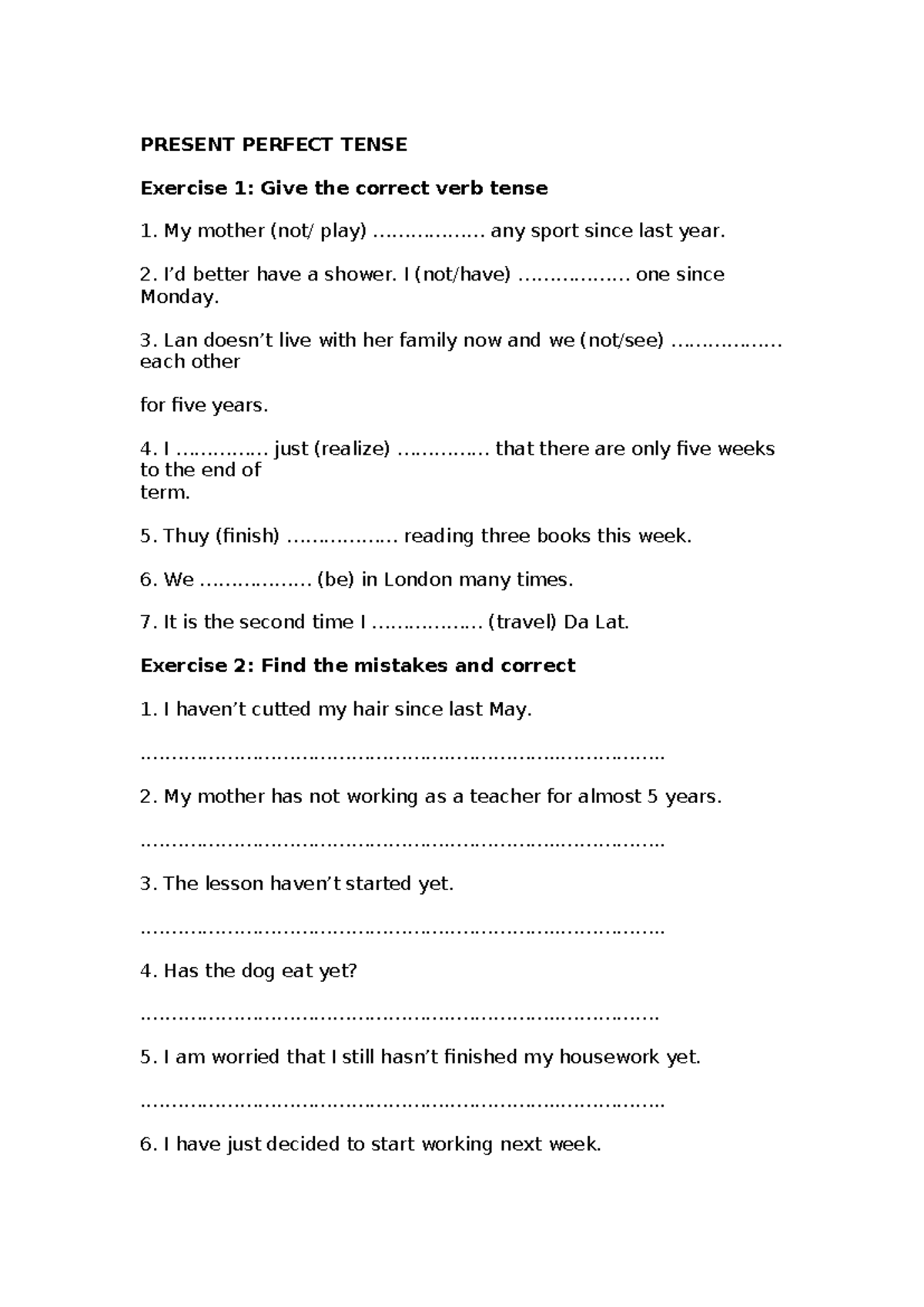 Practice - PRESENT PERFECT TENSE Exercise 1: Give the correct verb ...