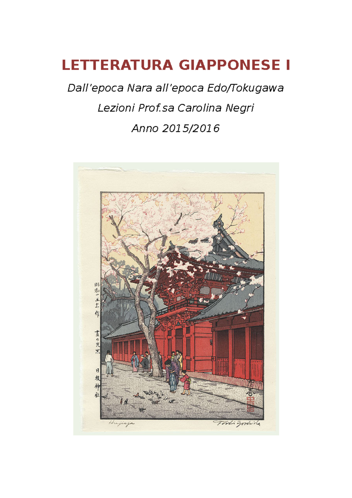 Appunti, lezione Tutte Letteratura Giapponese I a.a. 20152016 [Prof. Negri] LETTERATURA