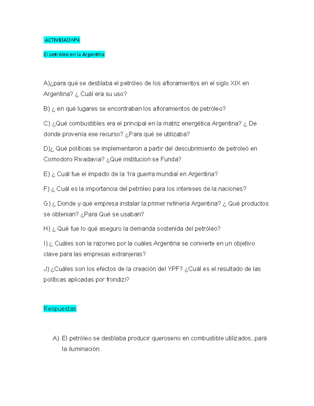 Actividad N°4 - ACTIVIDAD N° El petróleo en la Argentina A)¿para qué se ...