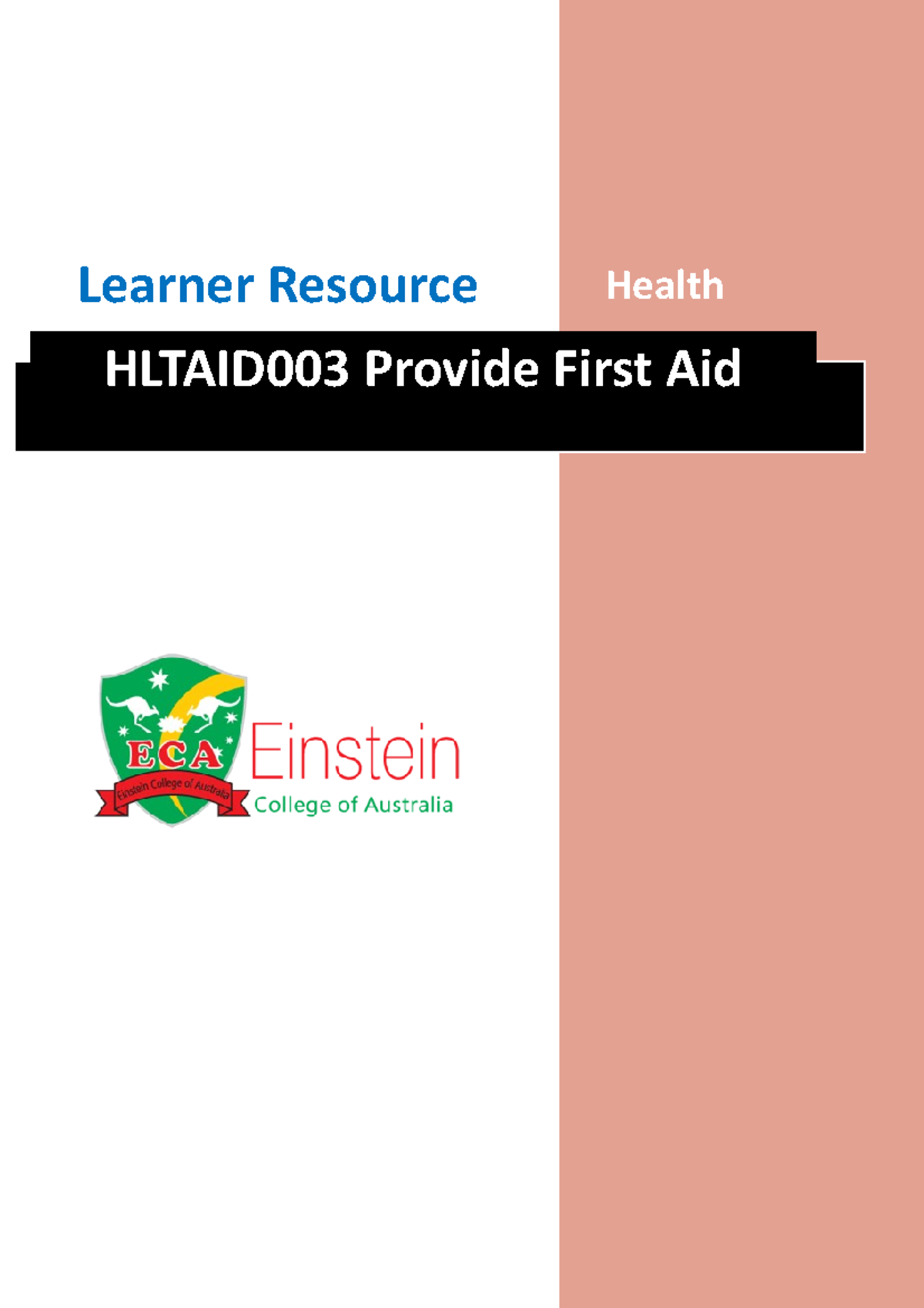 Learner Resources Hltaid 003. V2. 300516 - Health HLTAID003 Provide ...