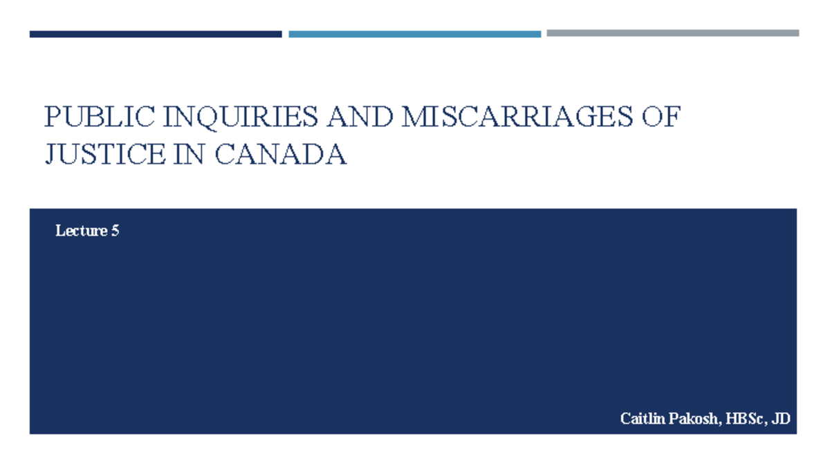 Lecture-5 Public-Inquiries-and-Miscarriages-of-Justice-in-Canada ...