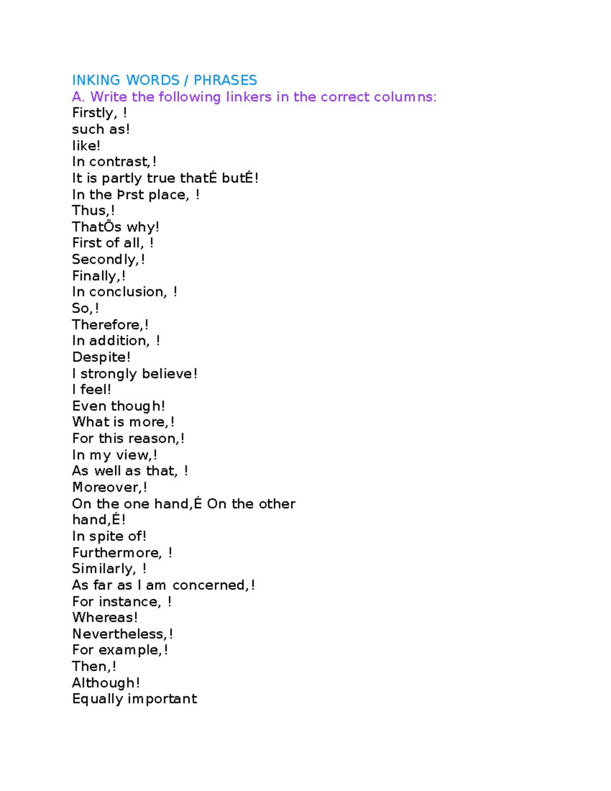 Present tense - INKING WORDS / PHRASES A. Write the following linkers ...