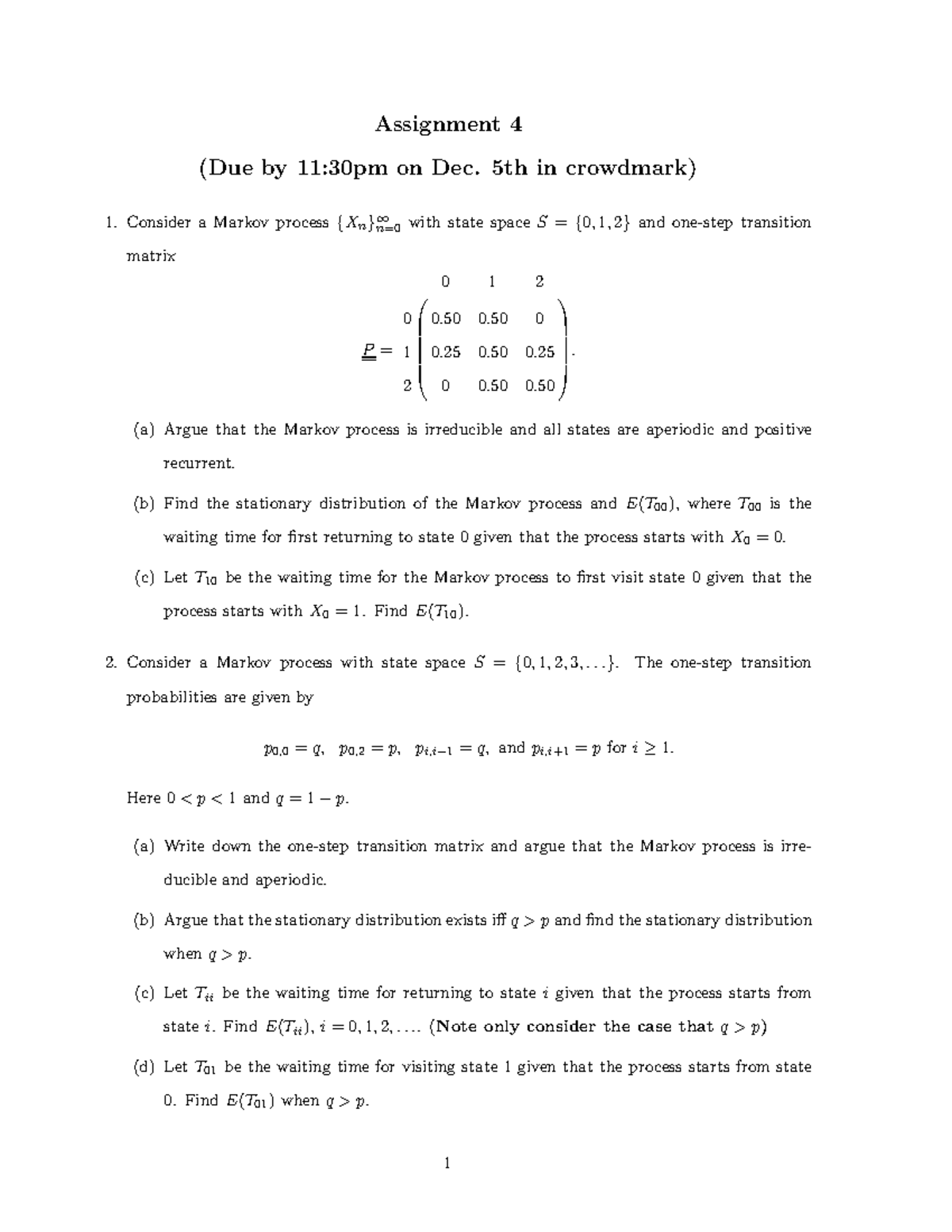 Assignment 4 - 5th in crowdmark) Consider a Markov process {Xn}∞ n=0 ...