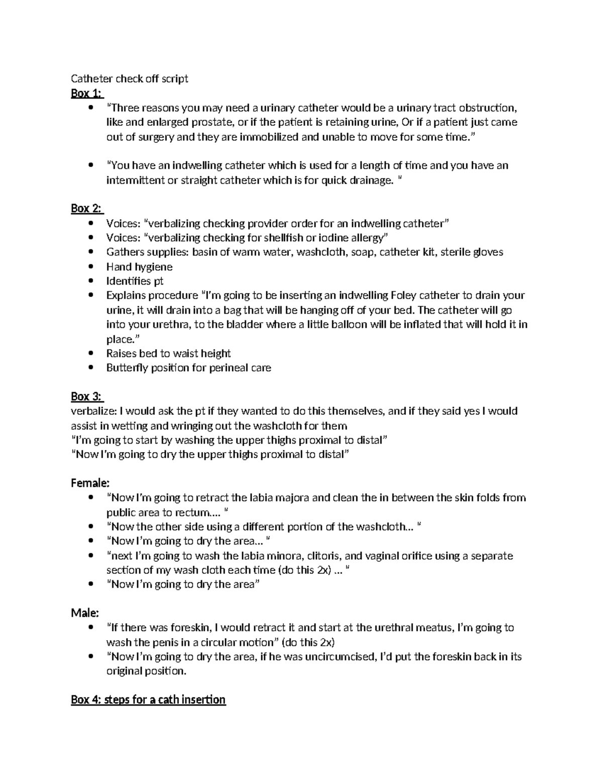Catheter check off script - ” “You have an indwelling catheter which is ...