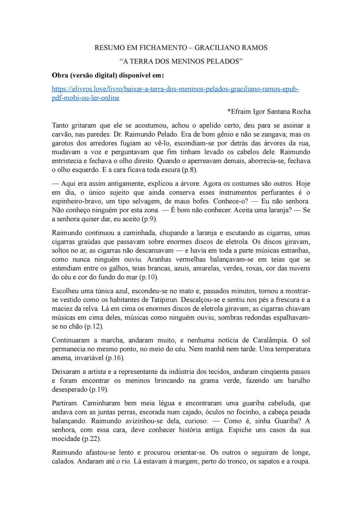 Resumo EM Fichamento- A Terra DOS Meninos Pelados - RESUMO EM FICHAMENTO –  GRACILIANO RAMOS “A TERRA - Studocu