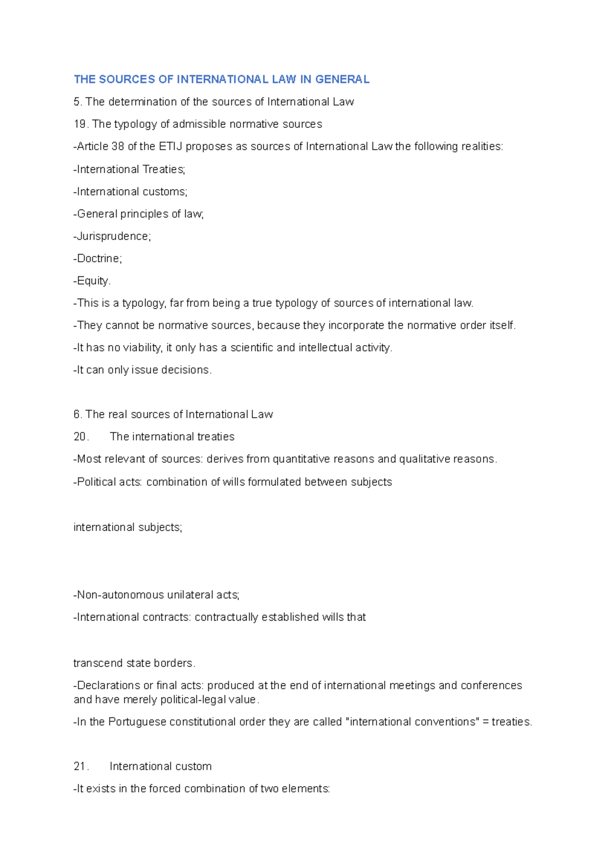 THE Sources OF International LAW IN General 3 THE SOURCES OF INTERNATIONAL LAW IN GENERAL The