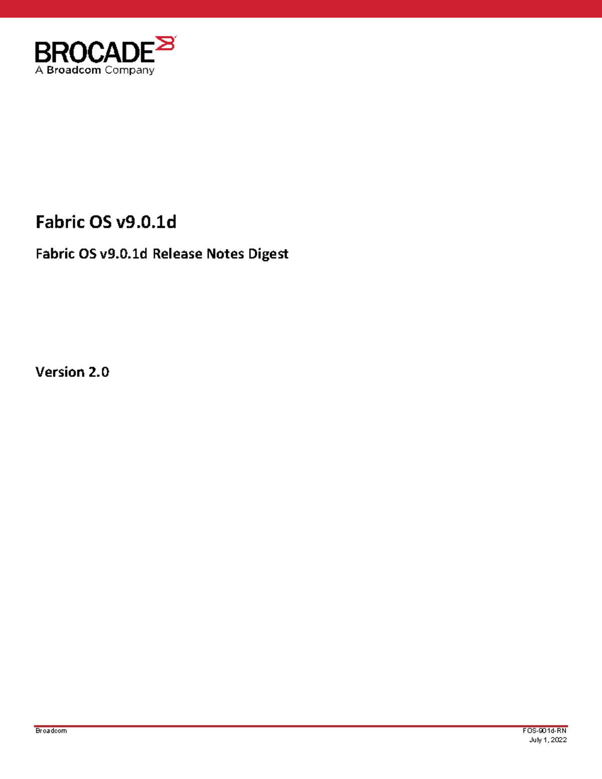 V9.0 843 FOS901dRN July 1, 2022 Fabric OS v9.0 Fabric OS