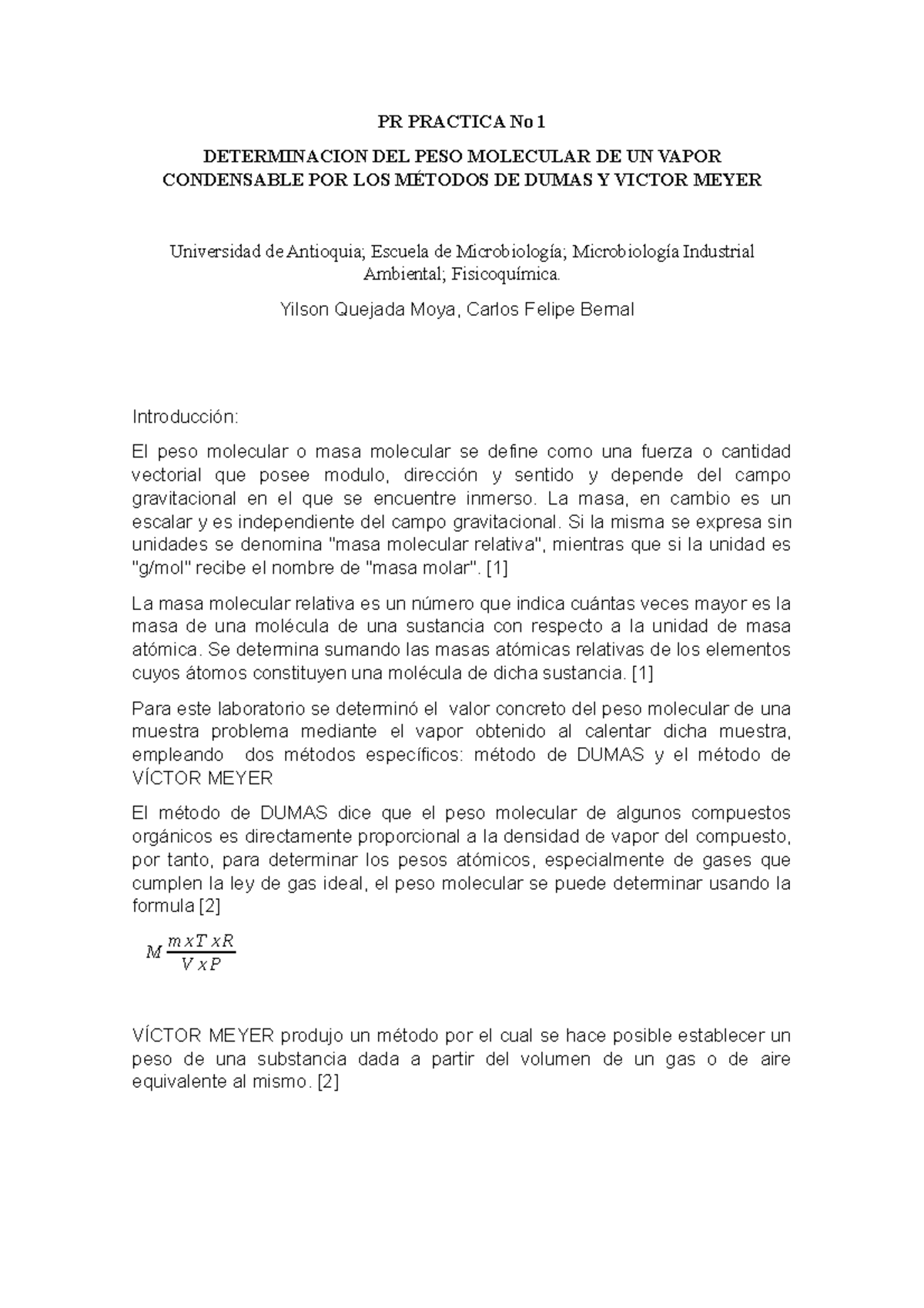 Informe de fisicoquimica PR PRACTICA No 1 DETERMINACION DEL PESO MOLECULAR DE UN VAPOR Informe de fisicoquimica PR PRACTICA No 1 DETERMINACION DEL PESO MOLECULAR DE UN VAPOR
