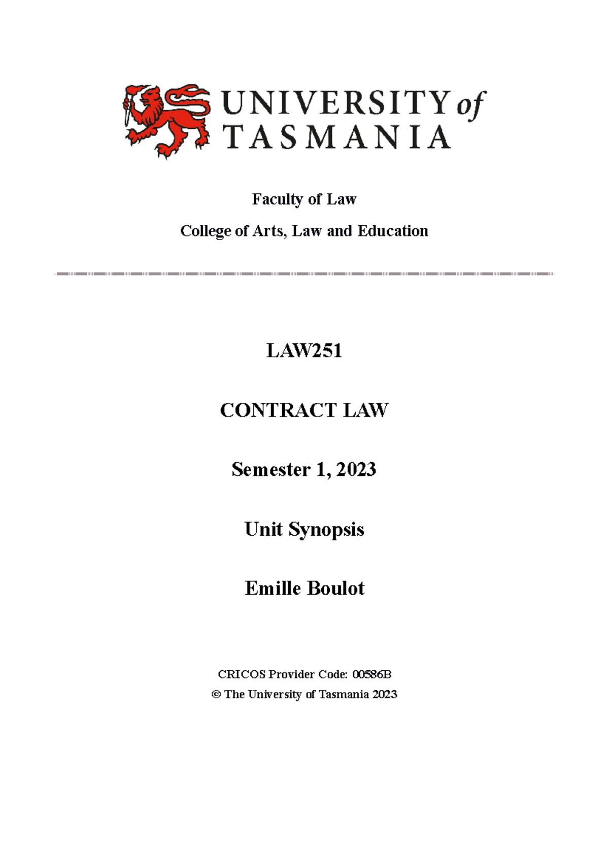 LAW251 Contract Synopsis 2023 Word - Faculty of Law College of Arts ...