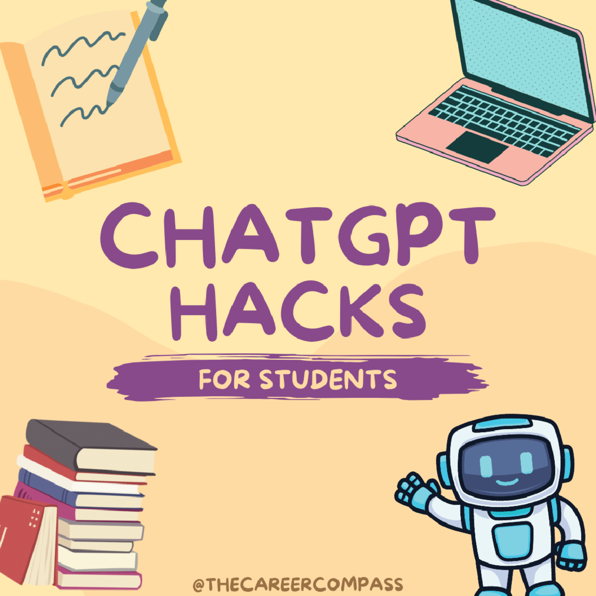 Chat GPT Hacks - CHATGPT HACKS FOR STUDENTS 1. CREATE STUDY GUIDES Ask ...