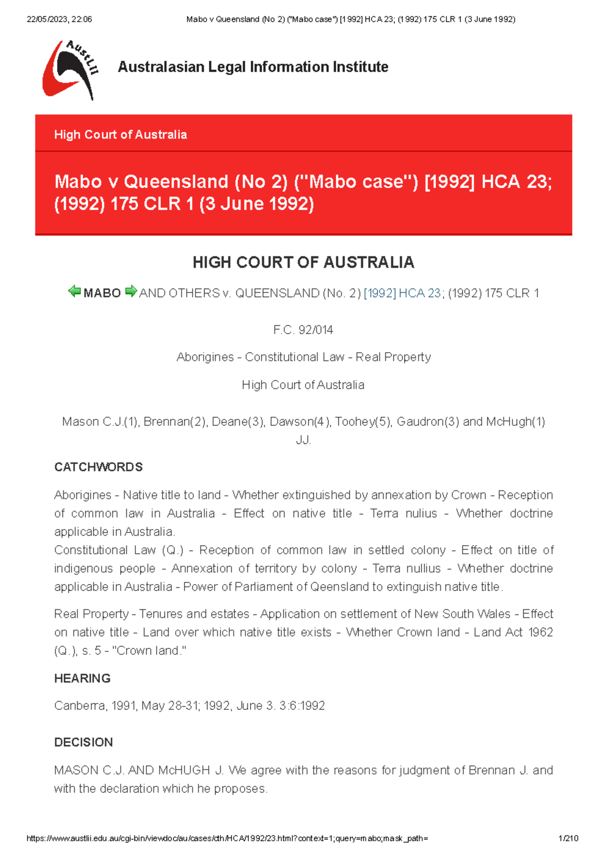 Mabo v Queensland (No 2) ( Mabo case ) [1992] HCA 23; (1992) 175 CLR 1 (3 June 1992) High