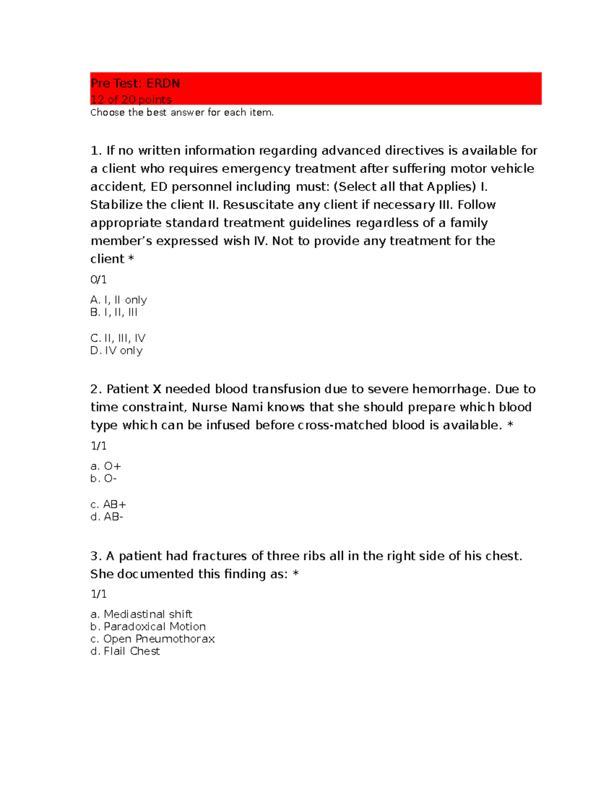 ERDN - Examination - Pre Test: ERDN 12 of 20 points Choose the best ...
