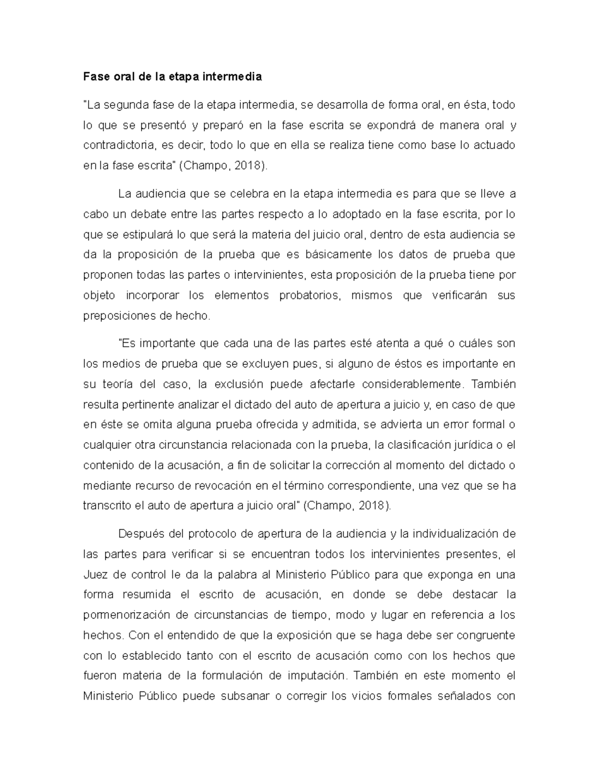 Fase oral de la etapa intermedia La audiencia que se celebra en la etapa intermedia es para