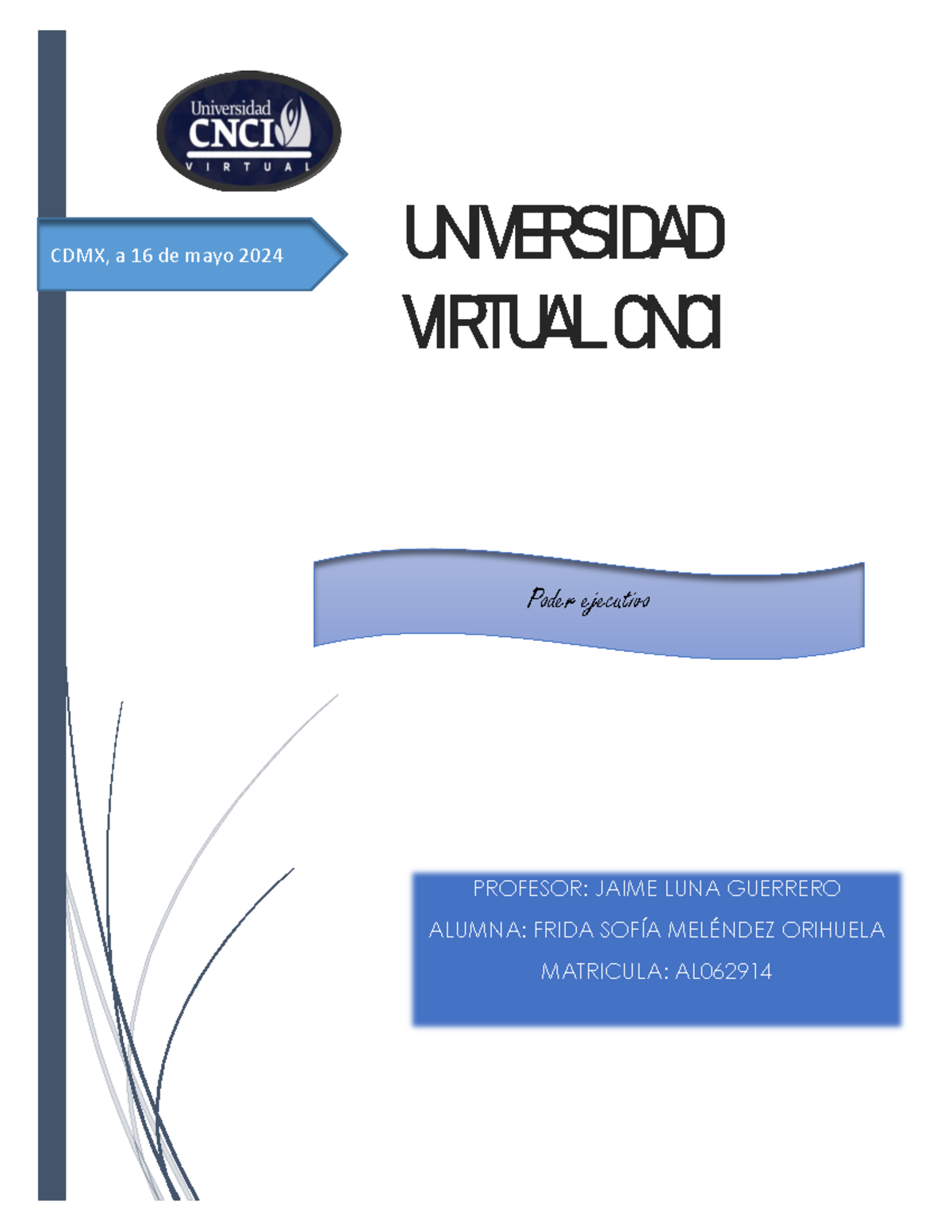 Poder ejecutivo Actividad 1 cnci - CDMX, a 16 de mayo 2024 UNIVERSIDAD ...