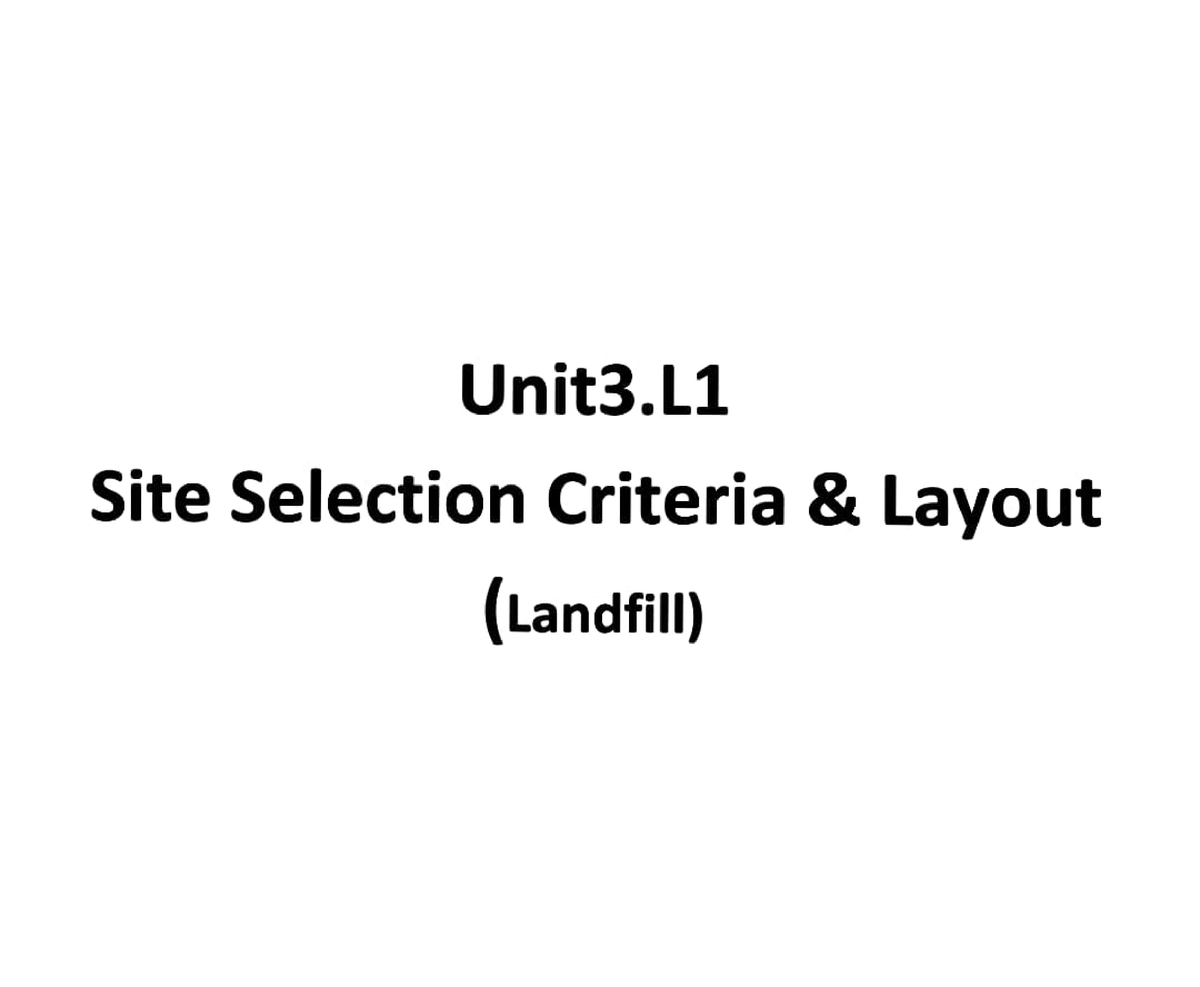 Unit 3 L1 (Landfill) - SWM - Studocu