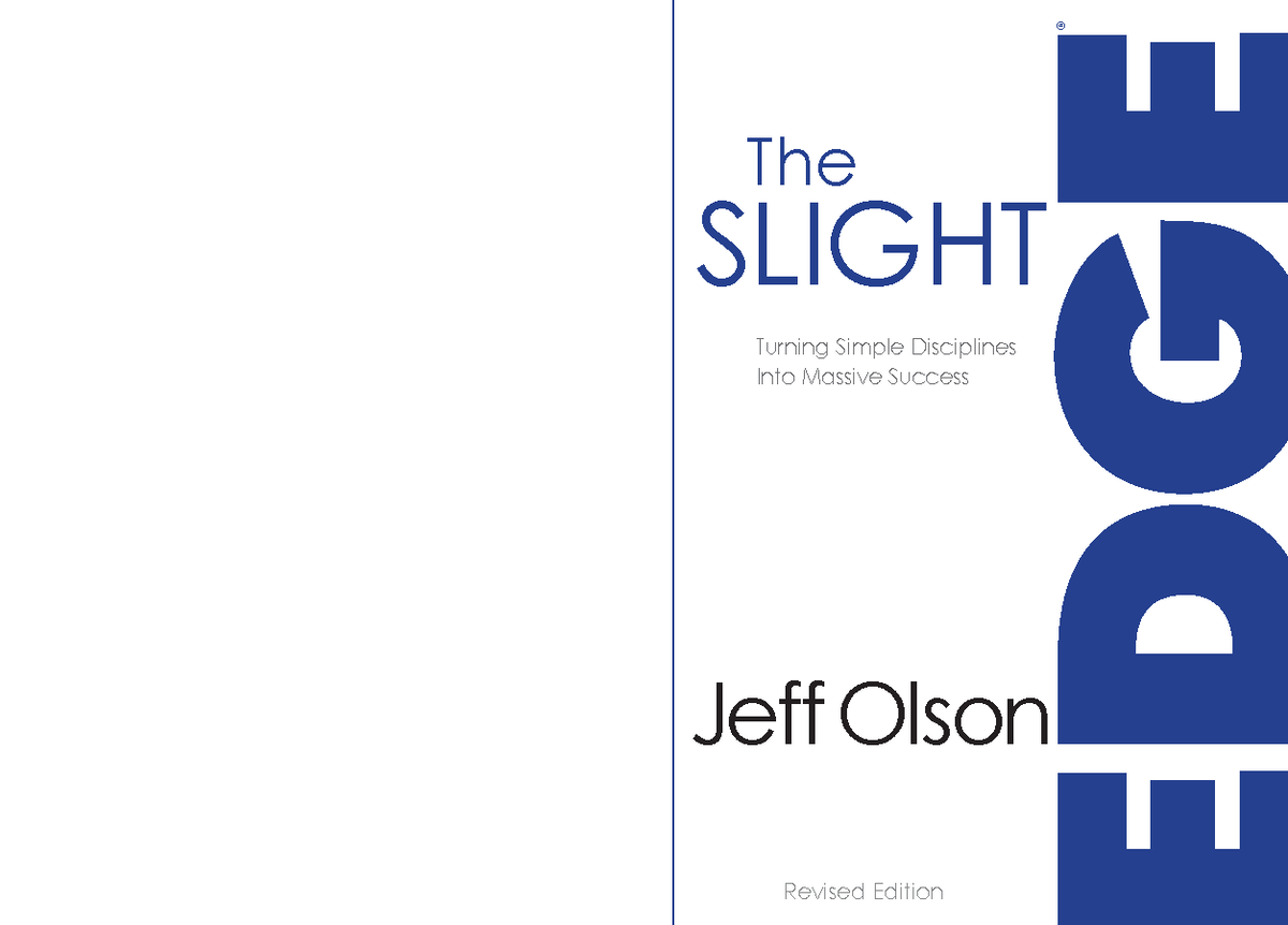 The slight edge turning simple disciplines into massive success (Jeff ...