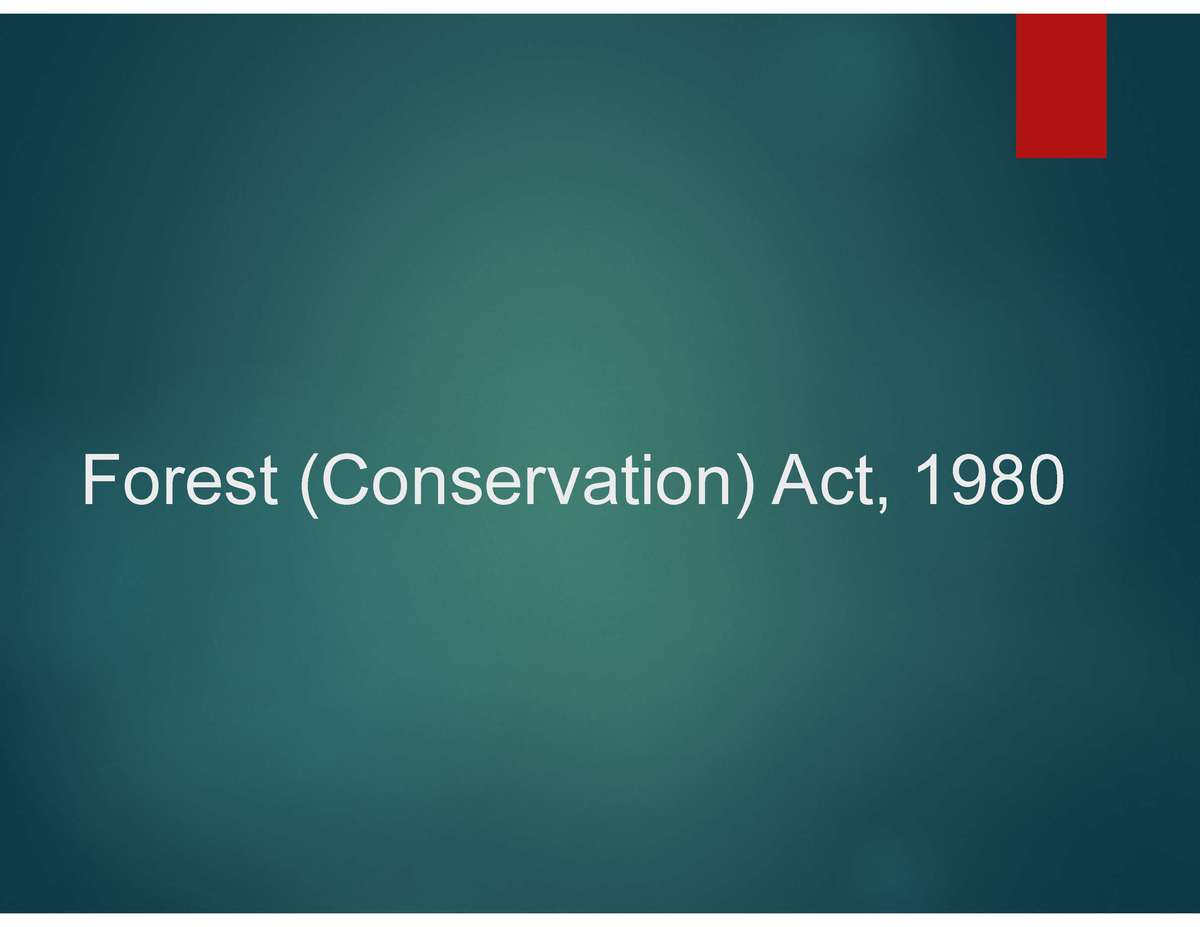 FCA - Forest (Conservation) Act, Forest (Conservation) Act, 1980 ...