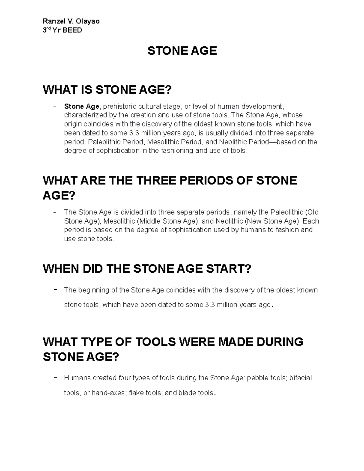 Stone AGE try Ranzel V. Olayao 3 rd Yr BEED STONE AGE WHAT IS STONE