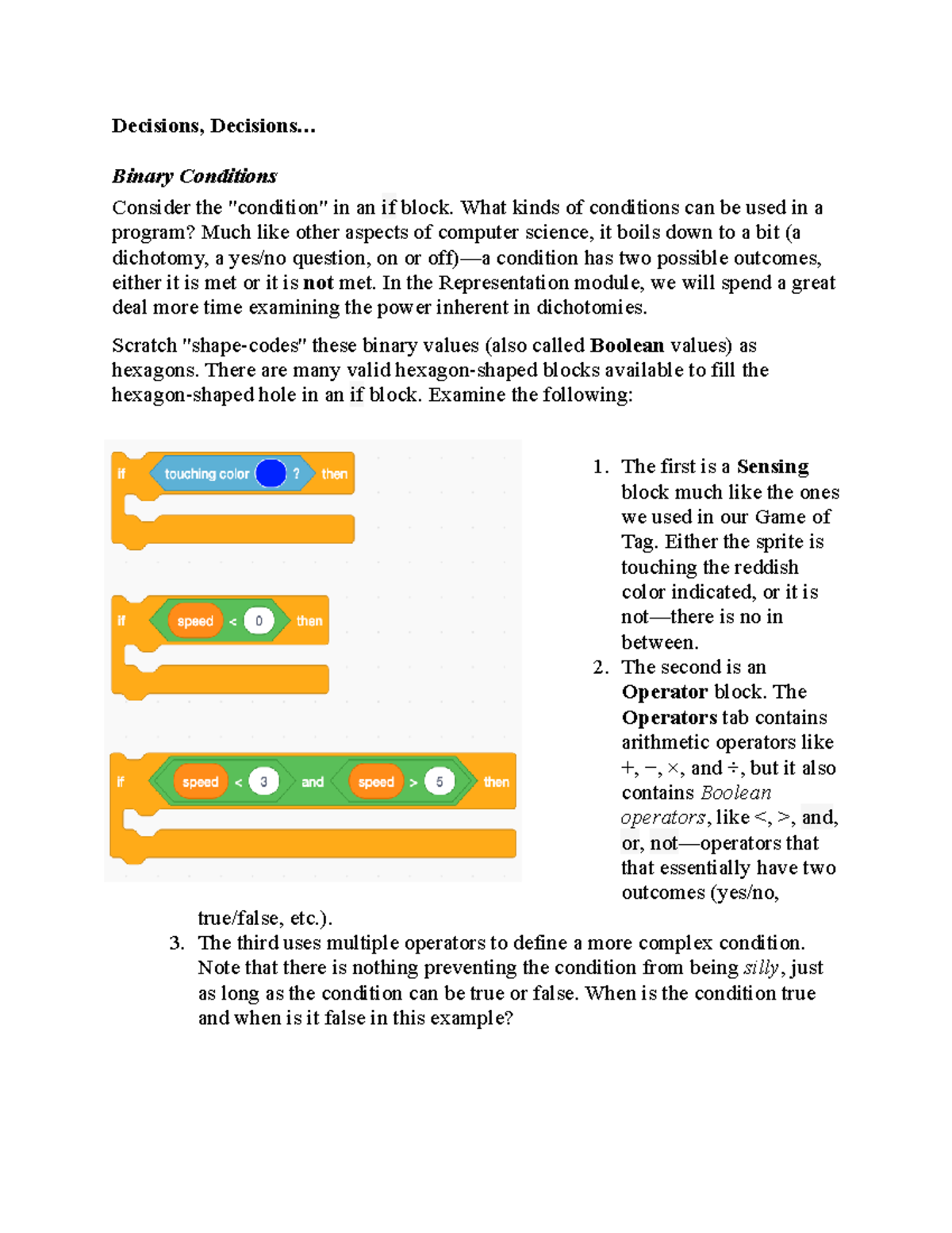 Decisions - .. Binary Conditions Consider the 