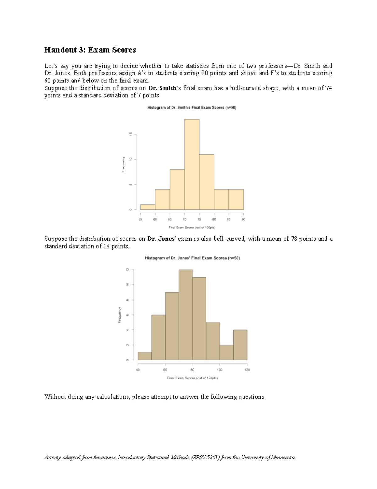 HO 3 - Exam Scores - Stats 218 Handout 3 - Handout 3: Exam Scores Let’s ...