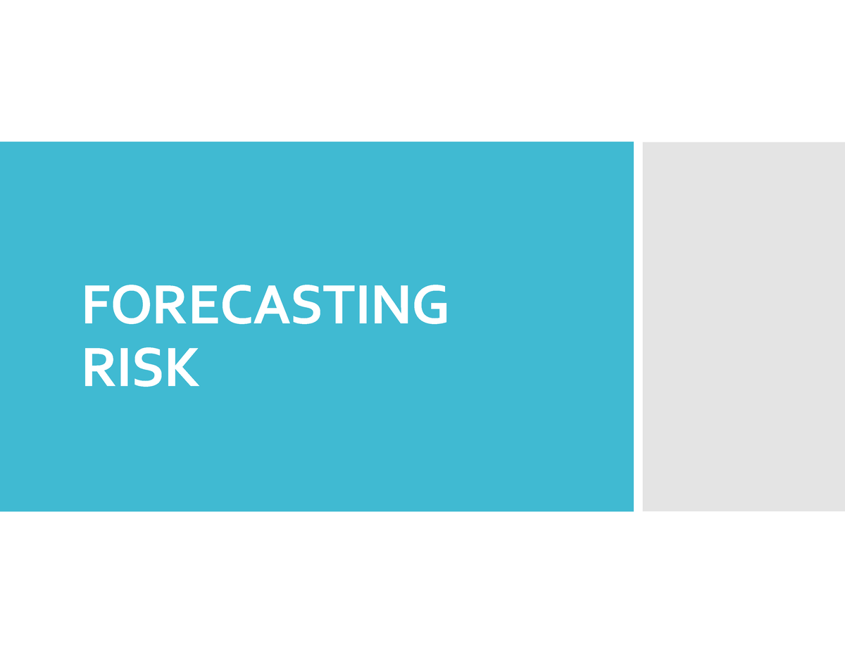 forecasting risk is best defined as