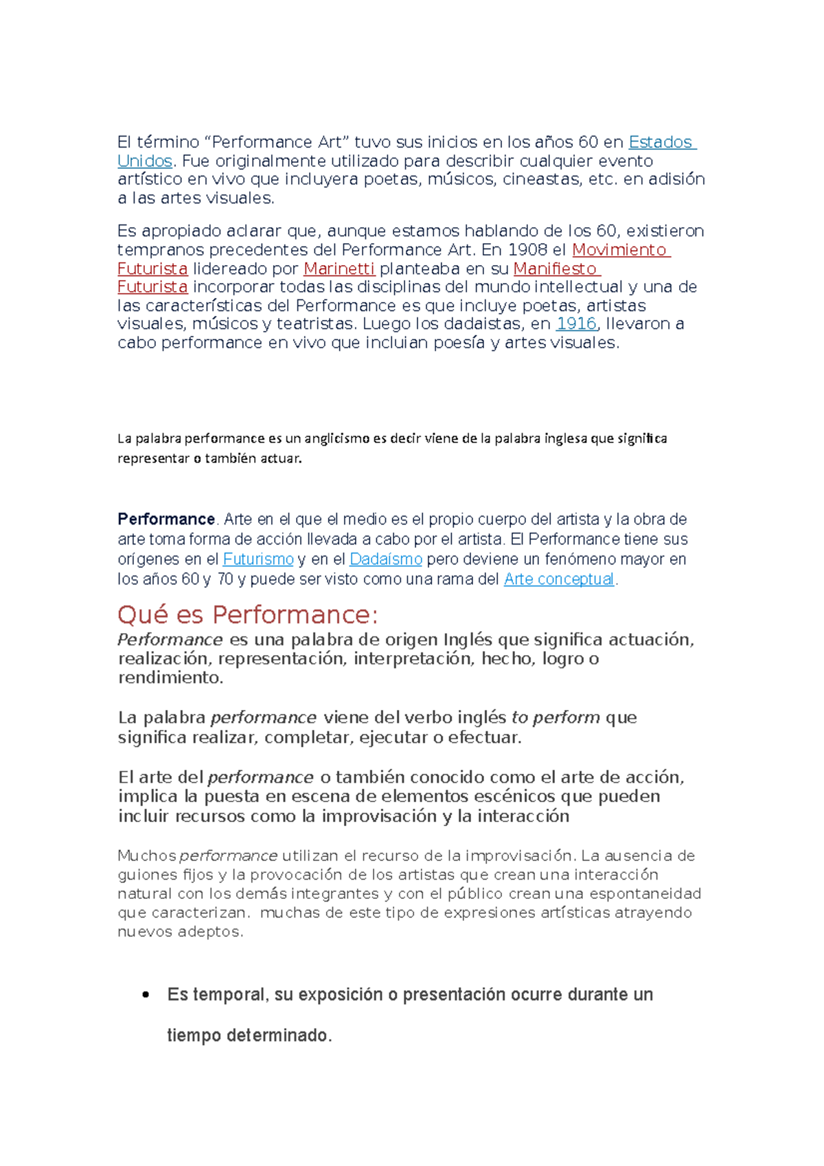 La palabra performance es un anglicismo es decir viene de la palabra