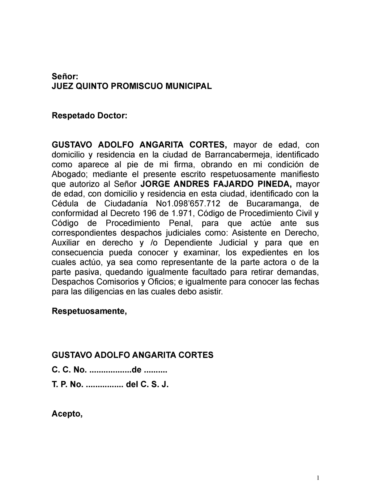 Autorizacion Para Dependientes Judiciales - Señor: JUEZ QUINTO PROMISCUO  MUNICIPAL Respetado Doctor: - Studocu
