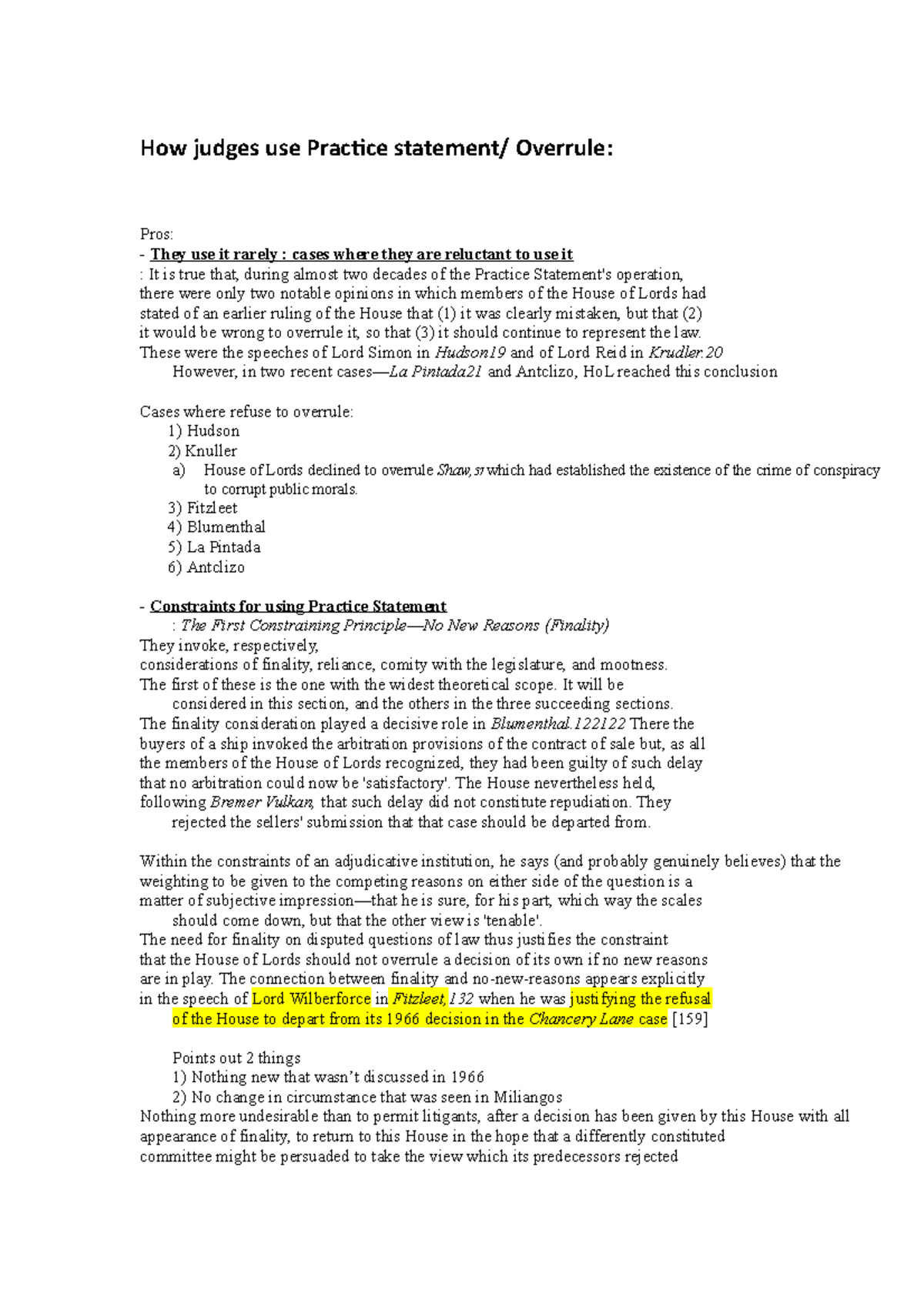 Towards Principles of Overruling notes How judges use Practice statement/ Overrule Pros They