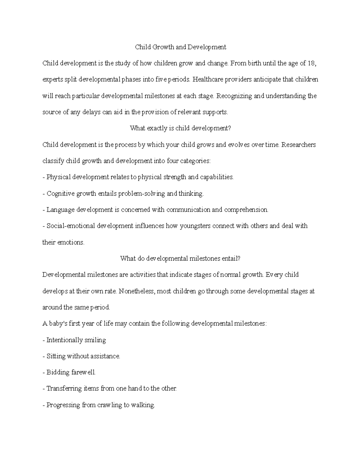 Child Growth and Development From birth until the age of 18, experts split developmental