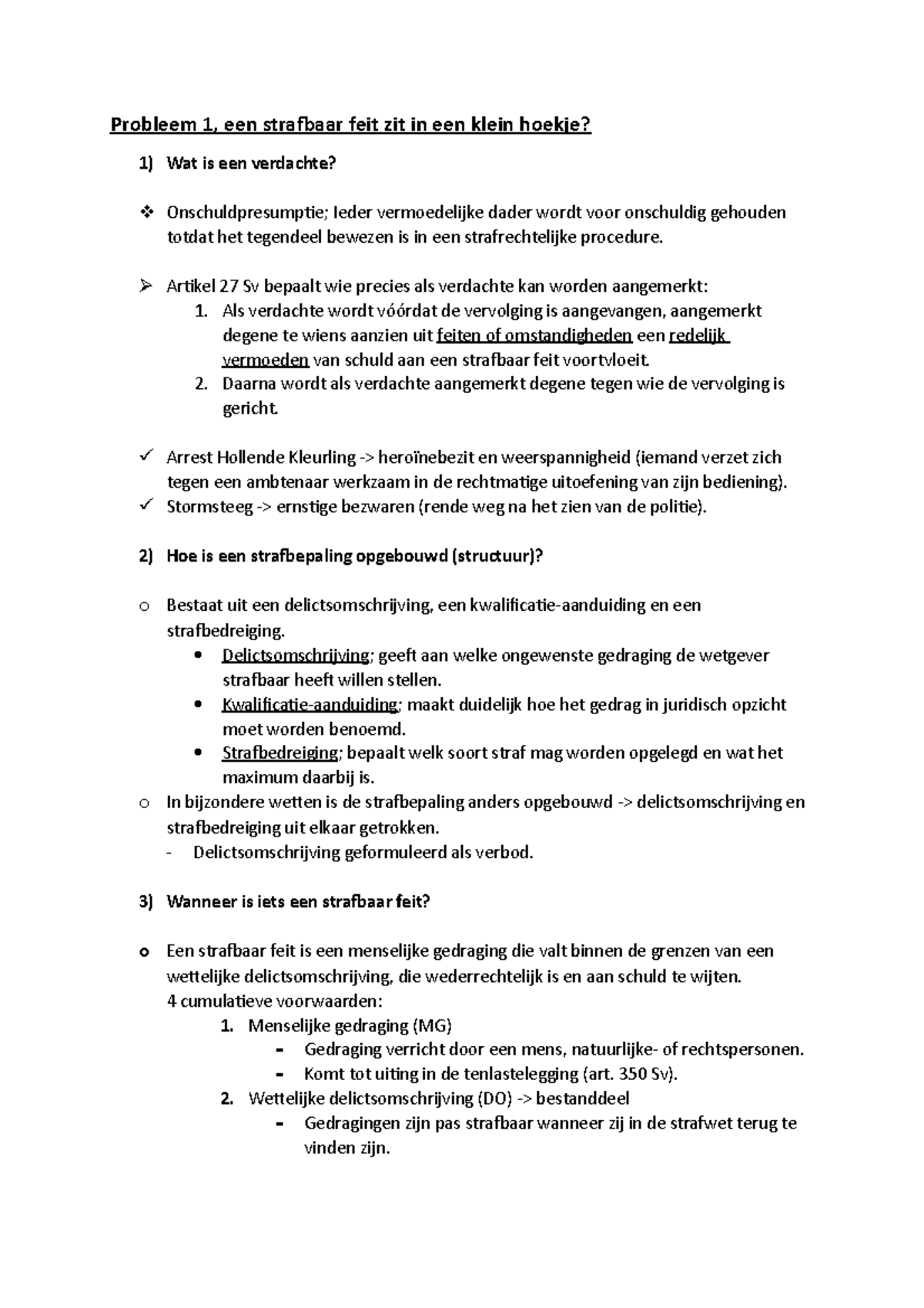 Blok 3 Probleem 1, een strafbaar feit zit in een klein hoekje Artikel 27 Sv bepaalt wie Blok 3 Probleem 1, een strafbaar feit zit in een klein hoekje Artikel 27 Sv bepaalt wie