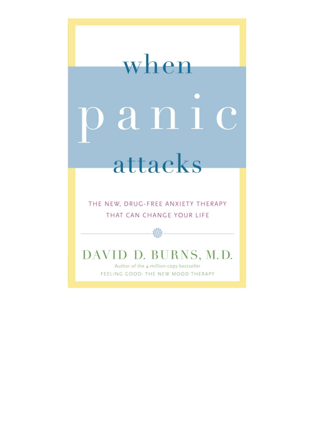 Download Pdf When Panic Attacks The New Drug Free Anxiety Therapy That 