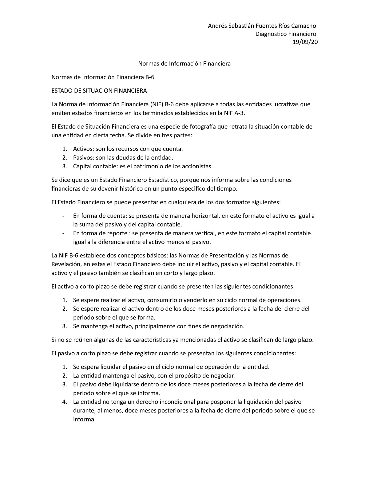 Normas de Información Financiera B ESTADO DE SITUACION FINANCIERA Diagnostico Financiero