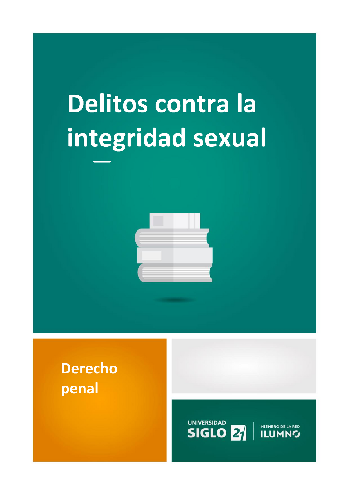 Delitos Contra La Integridad Sexual El Interés Jurídicamente Tutelado Es La Integridad Sexual 6258