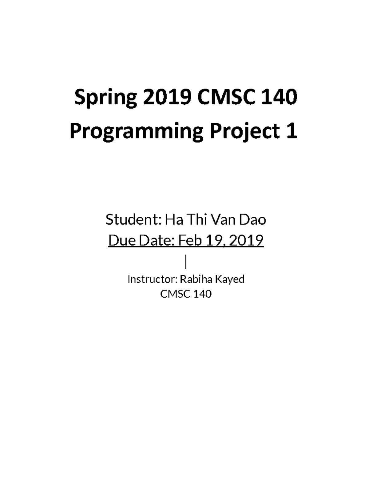 CMSC 140 Project 1 Spring 2019 CMSC 140 Programming Project 1